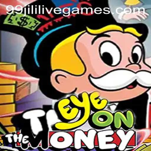 Mastering EyeOnTheMoney: A Guide to Winning Big with 99jili