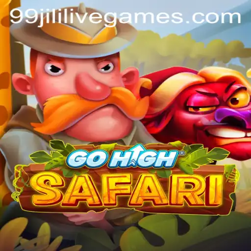 Discover GoHighSafari: The Thrill of Adventure with 99jili